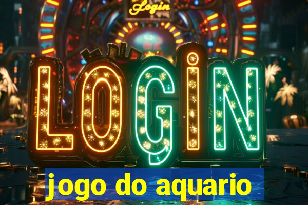 jogo do aquario